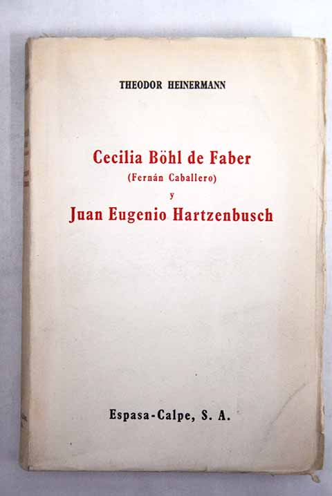Cecilia Bohl de Faber Fernan Caballero y Juan Eugenio Hartzenbusch una correspondencia indita / Fernn Caballero