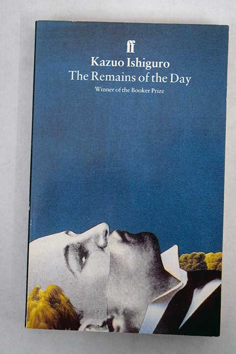 The remains of the day / Kazuo Ishiguro