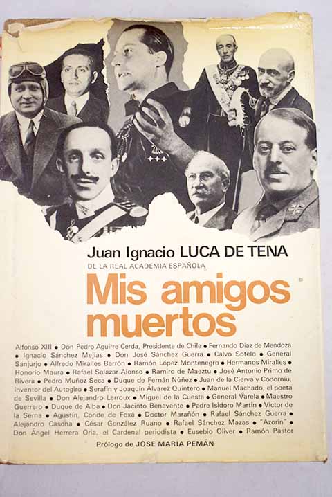 Mis amigos muertos / Juan Ignacio Luca de Tena