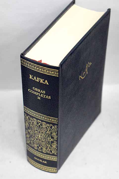 Obras completas Tomo II Escritos pstumos Diarios Diario de viaje Cartas al padre / Franz Kafka