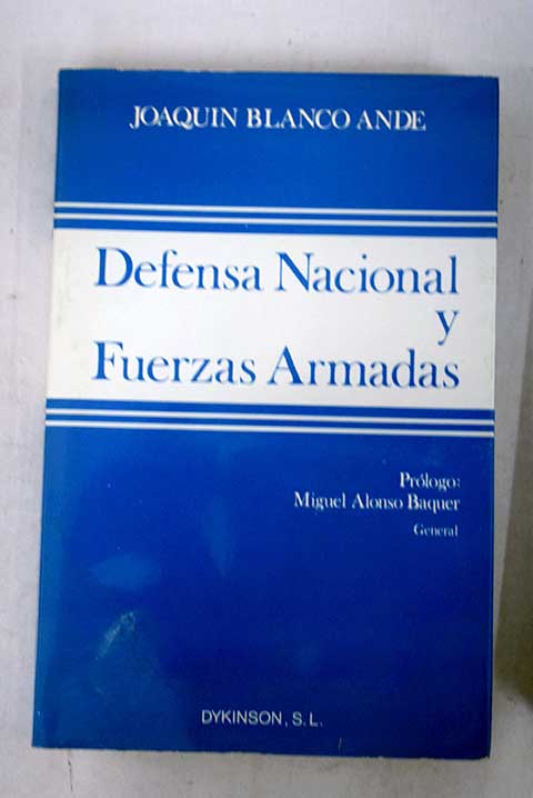 Defensa nacional y fuerzas armadas / Joaqun Blanco Ande