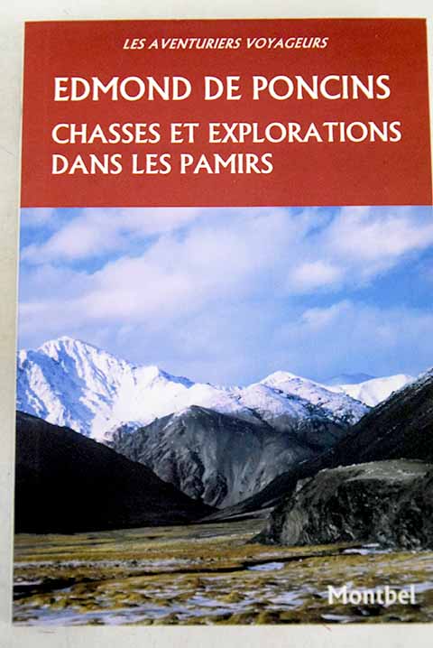 Chasses et explorations dans les Pamirs / Edmond de Poncins