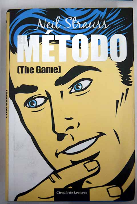 El mtodo The game / Neil Strauss