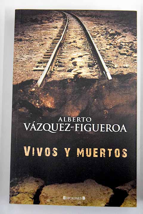 Vivos y muertos / Alberto Vzquez Figueroa