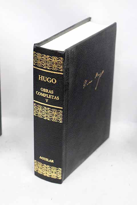 Obras completas Tomo V Antologa potica William Shakespeare El Rin Los Pirineos Escritos sobre la pena de muerte / Victor Hugo