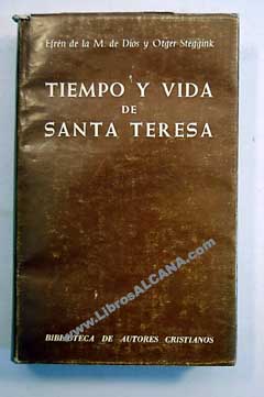 Tiempo y vida de Santa Teresa / Efrn de la Madre de Dios