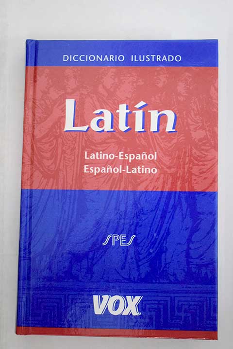Diccionario ilustrado latn latino espaol espaol latino