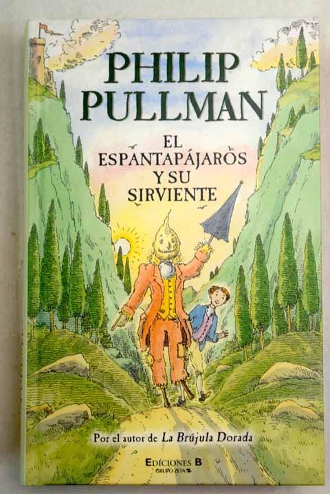 El espantapjaros y su sirviente / Philip Pullman