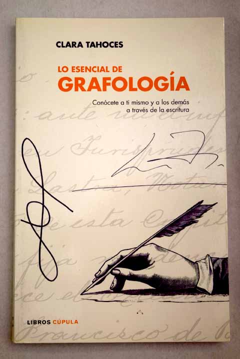 Lo esencial de grafologa / Clara Tahoces