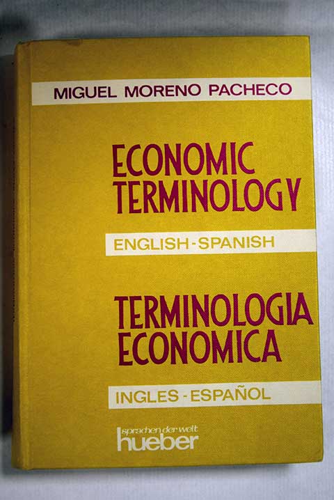Economic terminology English Spanish / Pacheco Miguel Moreno