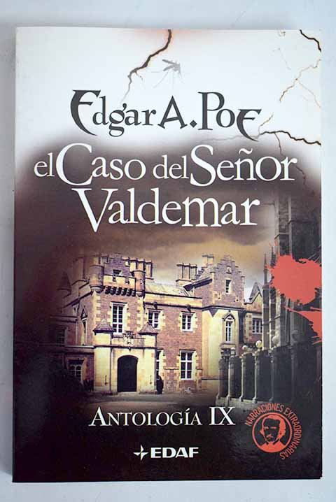El caso del seor Valdemar La esfinge El barril de amontillado / Edgar Allan Poe