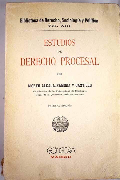 Estudios de derecho procesal / Niceto Alcalá Zamora y Castillo