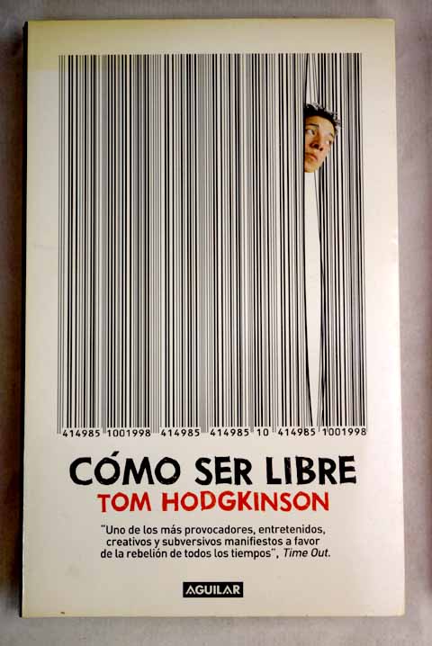 Cómo ser libre / Tom Hodgkinson