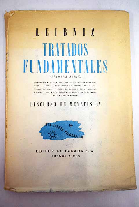 Tratados fundamentales primera serie / Gottfried Wilhelm Leibniz