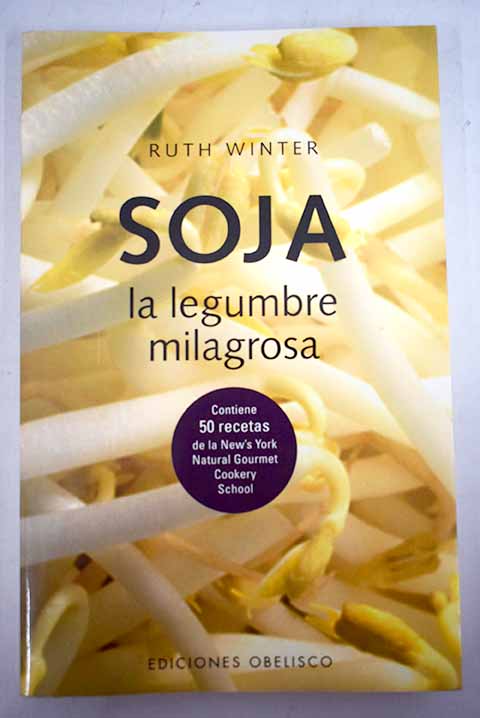 Soja la legumbre milagrosa / Ruth Winter