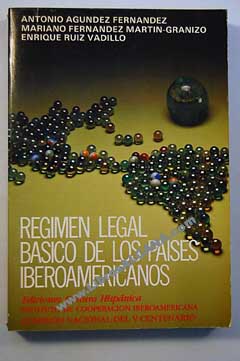 Régimen legal básico de los países iberoamericanos / Antonio Agúndez Fernández