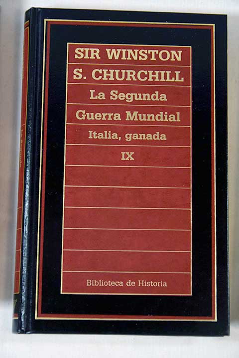 La Segunda Guerra Mundial Volumen V El anillo se cierra Parte I Italia ganada / Winston Churchill