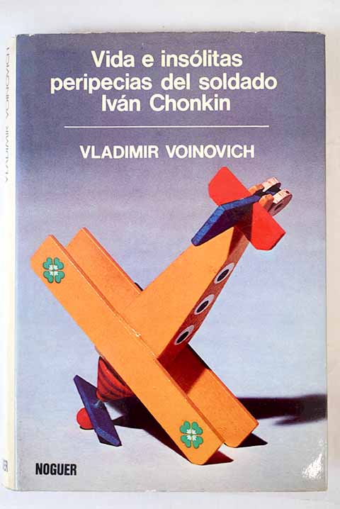 Vida e insólitas peripecias del soldado Iván Chonkin / Vladimir Voinovich