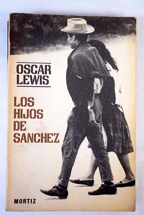 Los hijos de Snchez autobiografa de una familia mexicana / Oscar Lewis