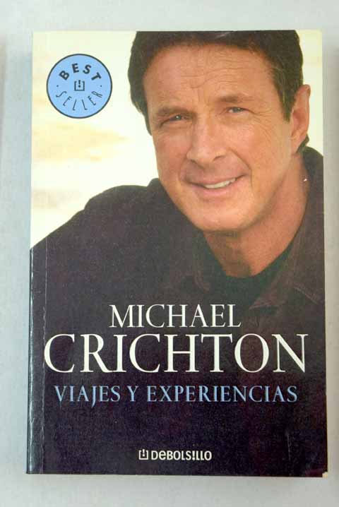 Viajes y experiencias / Michael Crichton
