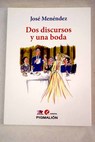 Dos discursos y una boda / José Menéndez Hernández