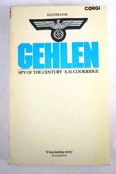 Gehlen Spy of the Century / E H Cookridge