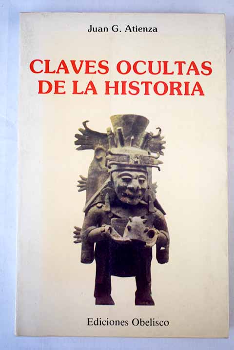 Claves ocultas de la historia / Juan Atienza