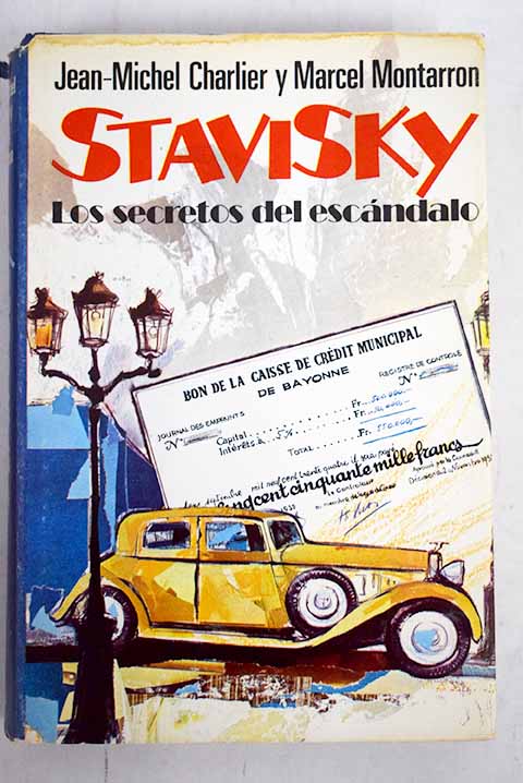 Stavisky Los secretos del escndalo / Jean Michel Charlier
