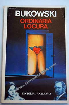 Ordinaria locura / Charles Bukowski