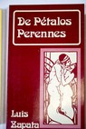De pétalos perennes / Luis Zapata