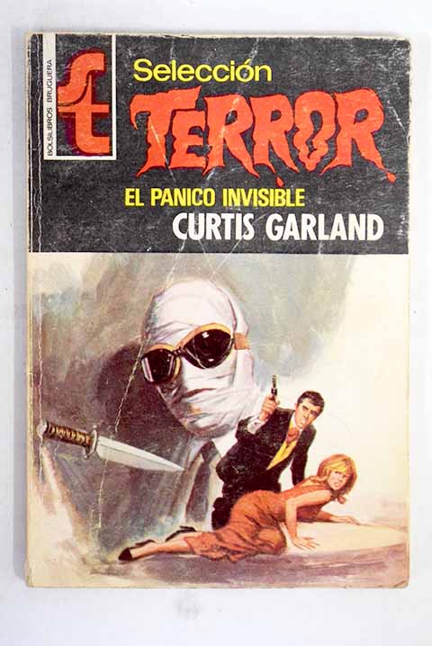 El pánico invisible / Curtis Garland