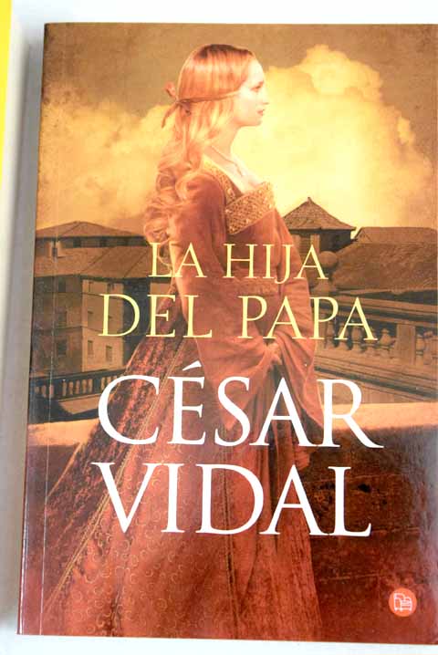 La hija del papa / Csar Vidal