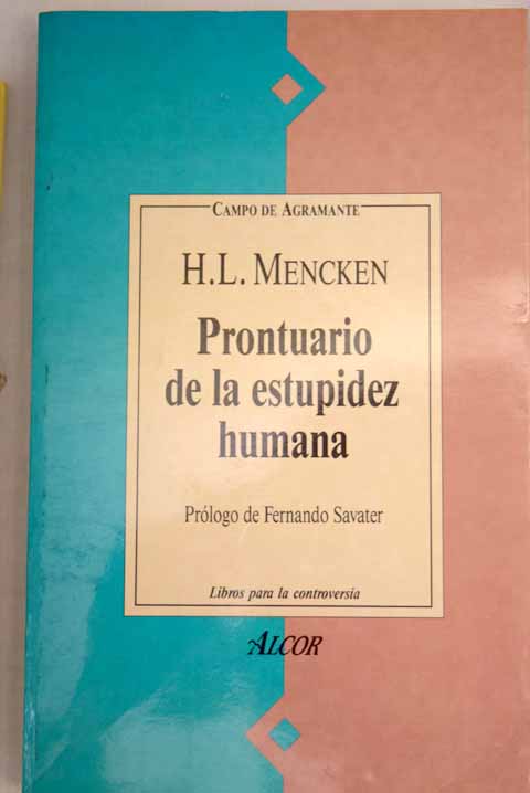 Prontuario de la estupidez humana / H L Mencken