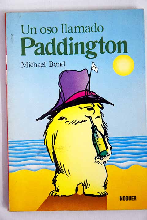 Un oso llamado Paddington / Michael Bond