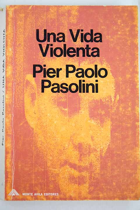 Una vida violenta / Pier Paolo Pasolini
