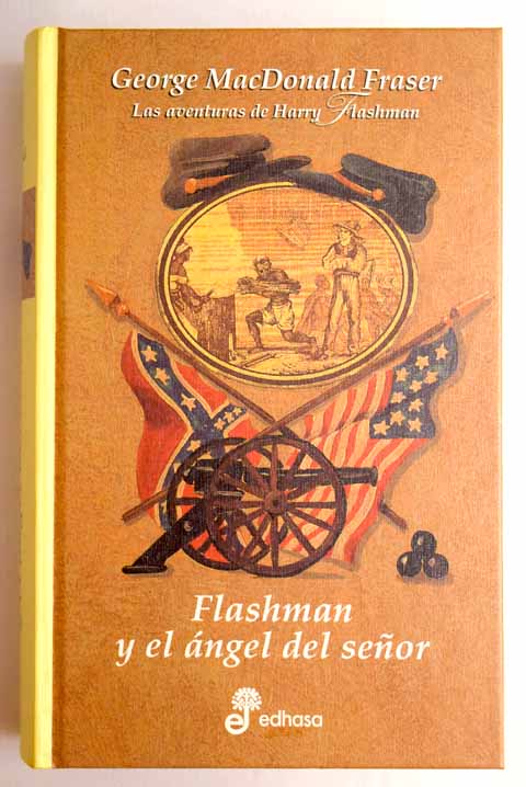 Flashman y el ngel del Seor / George MacDonald Fraser