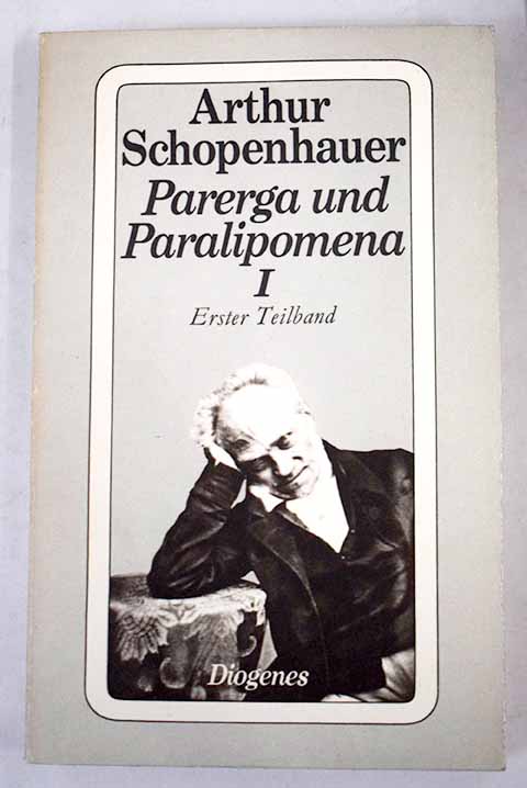 Parerga und Paralipomena I / Arthur Schopenhauer