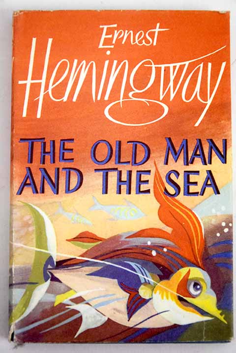 The old man and the sea / Ernest Hemingway