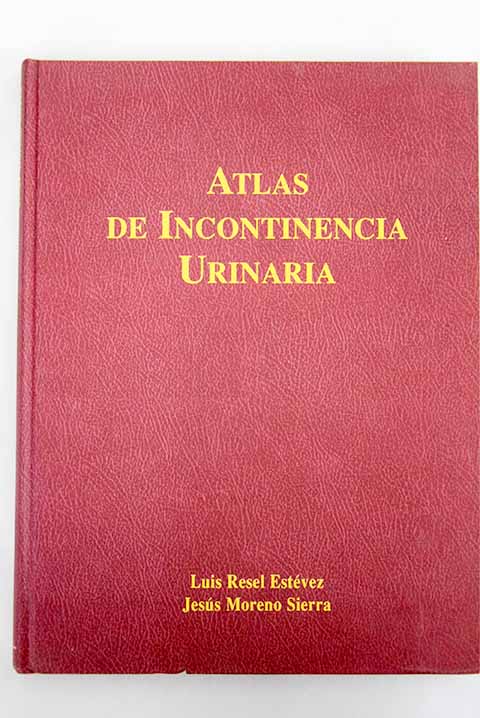 Atlas de incontinencia urinaria / L Resel Estévez