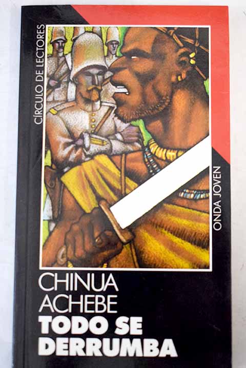 Todo se derrumba / Chinua Achebe