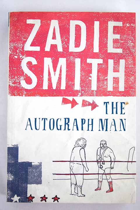 The autograph man / Zadie Smith