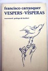 Vespers Vsperas / Francisco Carrasquer