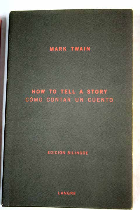 How to tell a story Cmo contar un cuento 1895 / Mark Twain