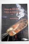 Diego de Silva Velázquez Tomo II / Wolf Moser