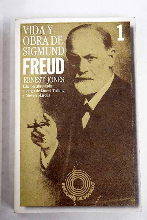 Vida y obra de Sigmund Freud Tomo I / Ernest Jones