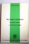 Plumas y fusiles los poetas ingleses y la guerra de España / Esteban Pujals