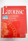 Larousse diccionario moderno / Ramn Garca Pelayo y Gross