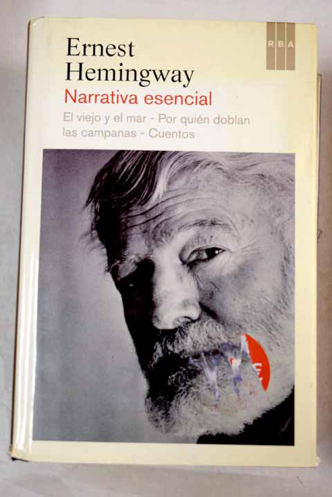 Narrativa esencial / Ernest Hemingway