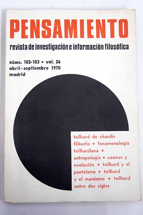 Pensamiento revista de investigacin e informacin filosfica Nms 102 103 Abril Septiembre 1970 Teilhard de Chardin