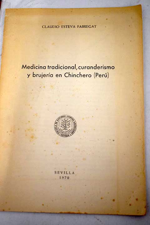 Medicina tradicional curanderismo y brujera en Chinchero Per / Claudio Esteva Fabregat